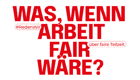 In roter Schrift ist "Was, wenn Arbeit fair w&auml;re" geschrieben
