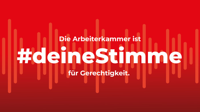 Die AK ist #deineStimme für Gerechtigkeit.